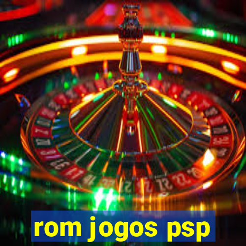 rom jogos psp